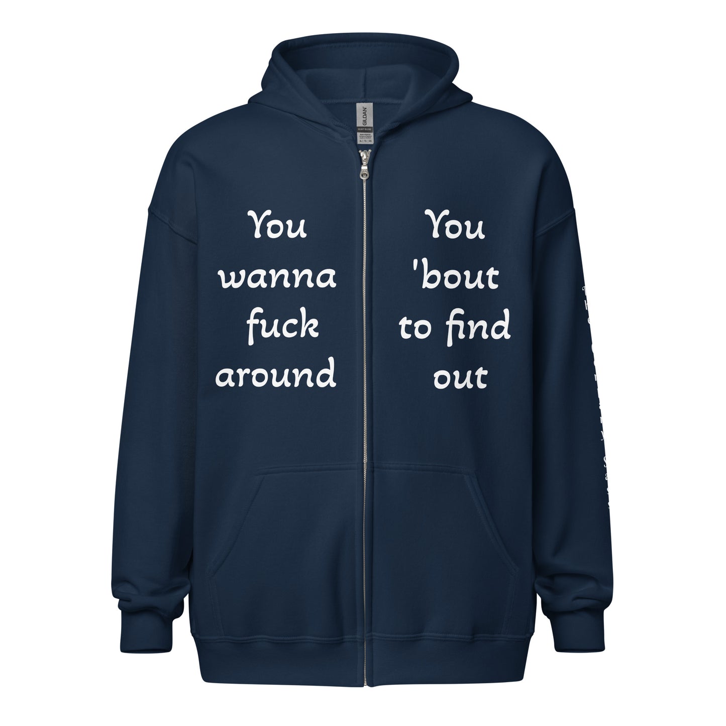 You wanna fuck around? You 'bout to find out Jacket
