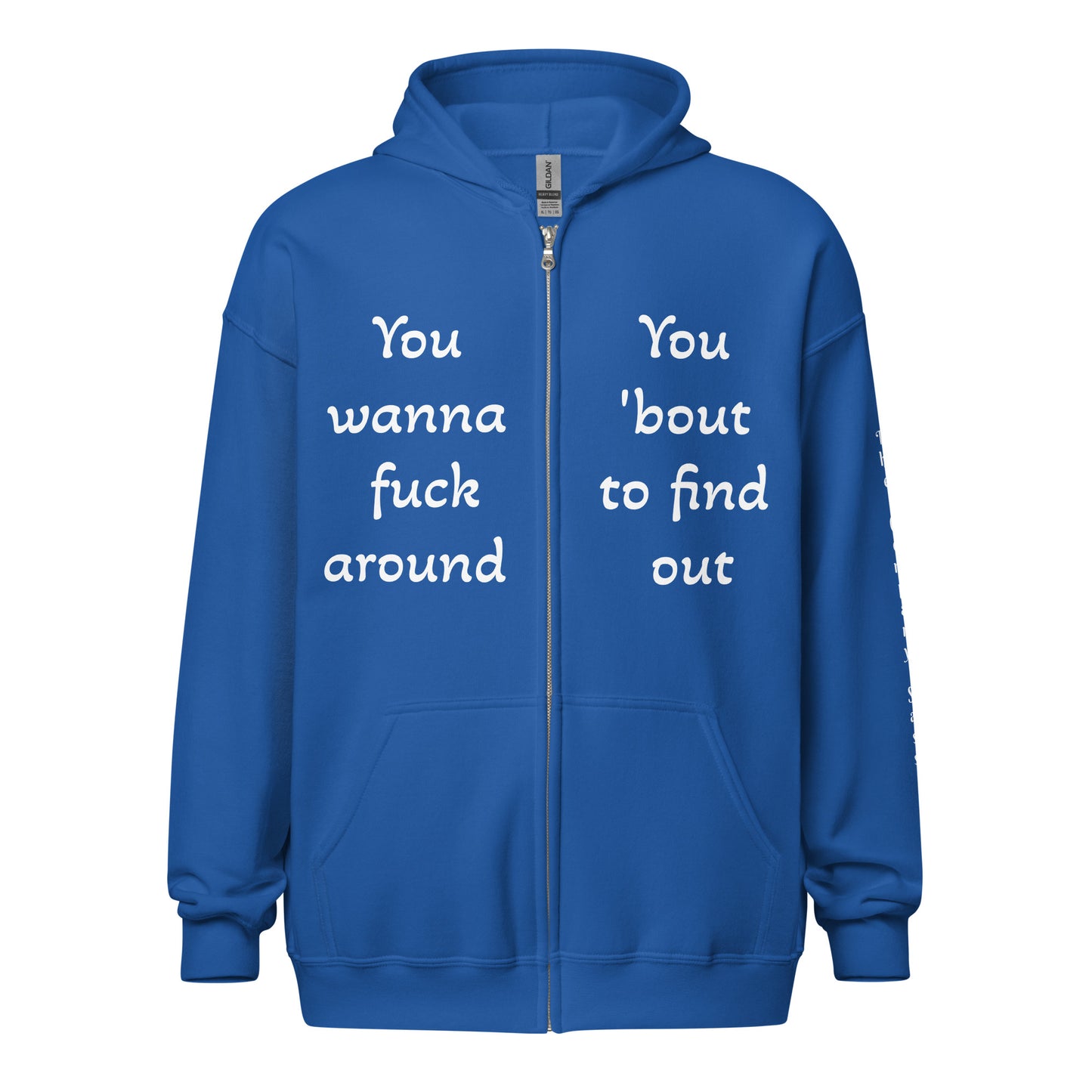 You wanna fuck around? You 'bout to find out Jacket