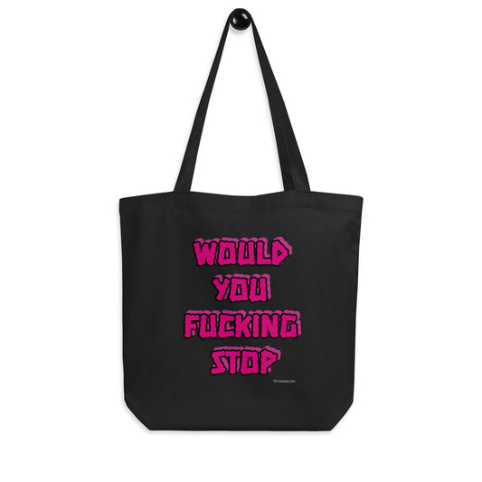 Would you fucking stop Eco Tote Bag Pink