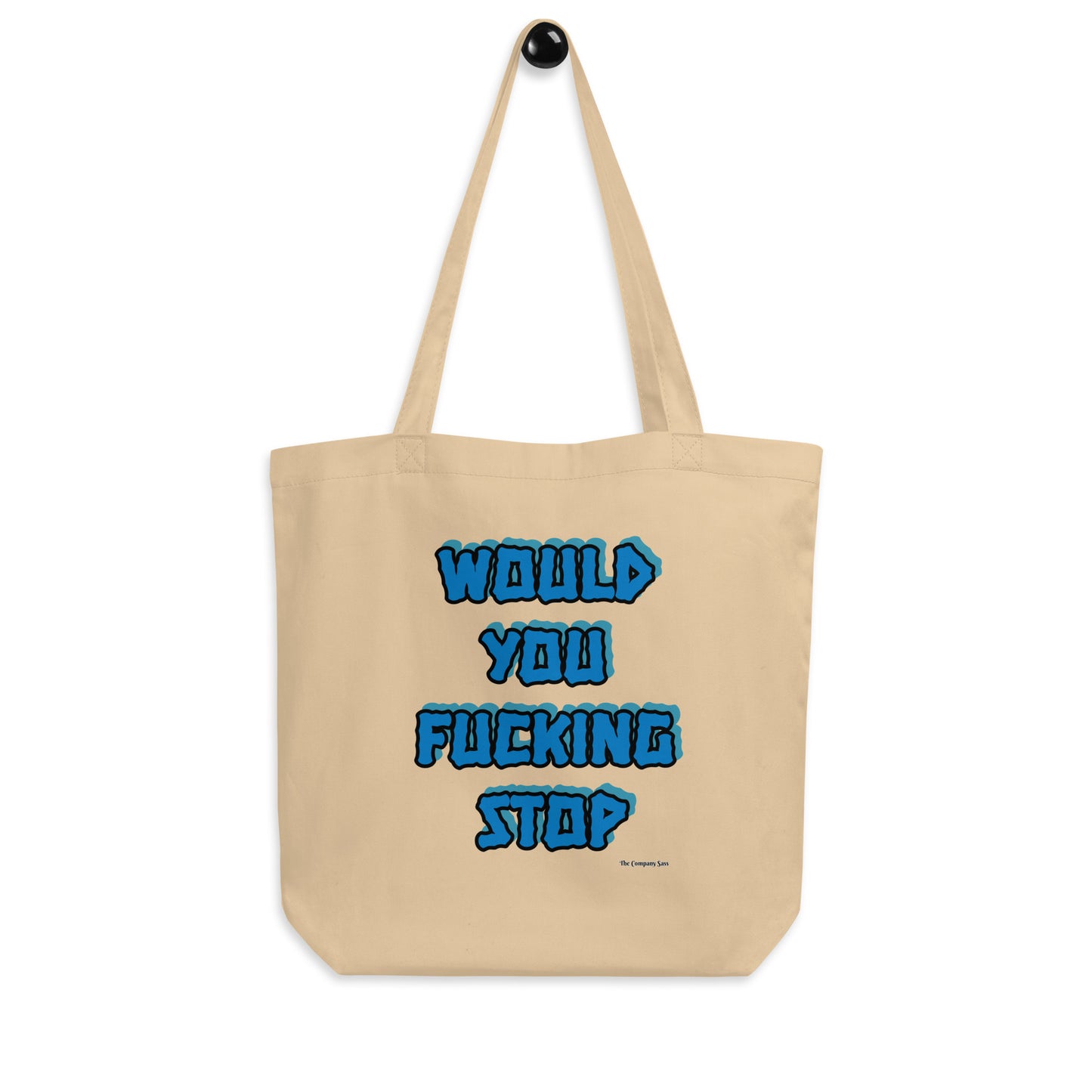 Would you fucking stop Eco Tote Bag BLUE