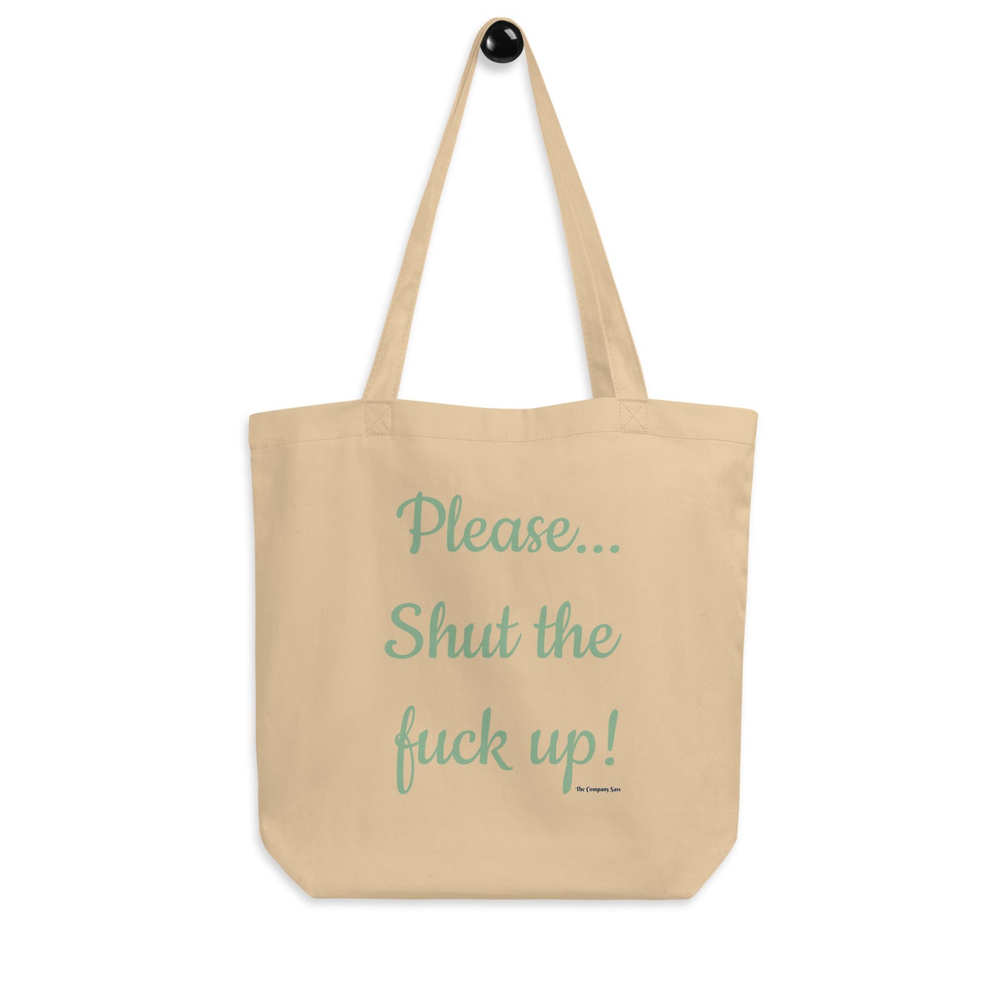 Please... stfu Eco Tote Bag