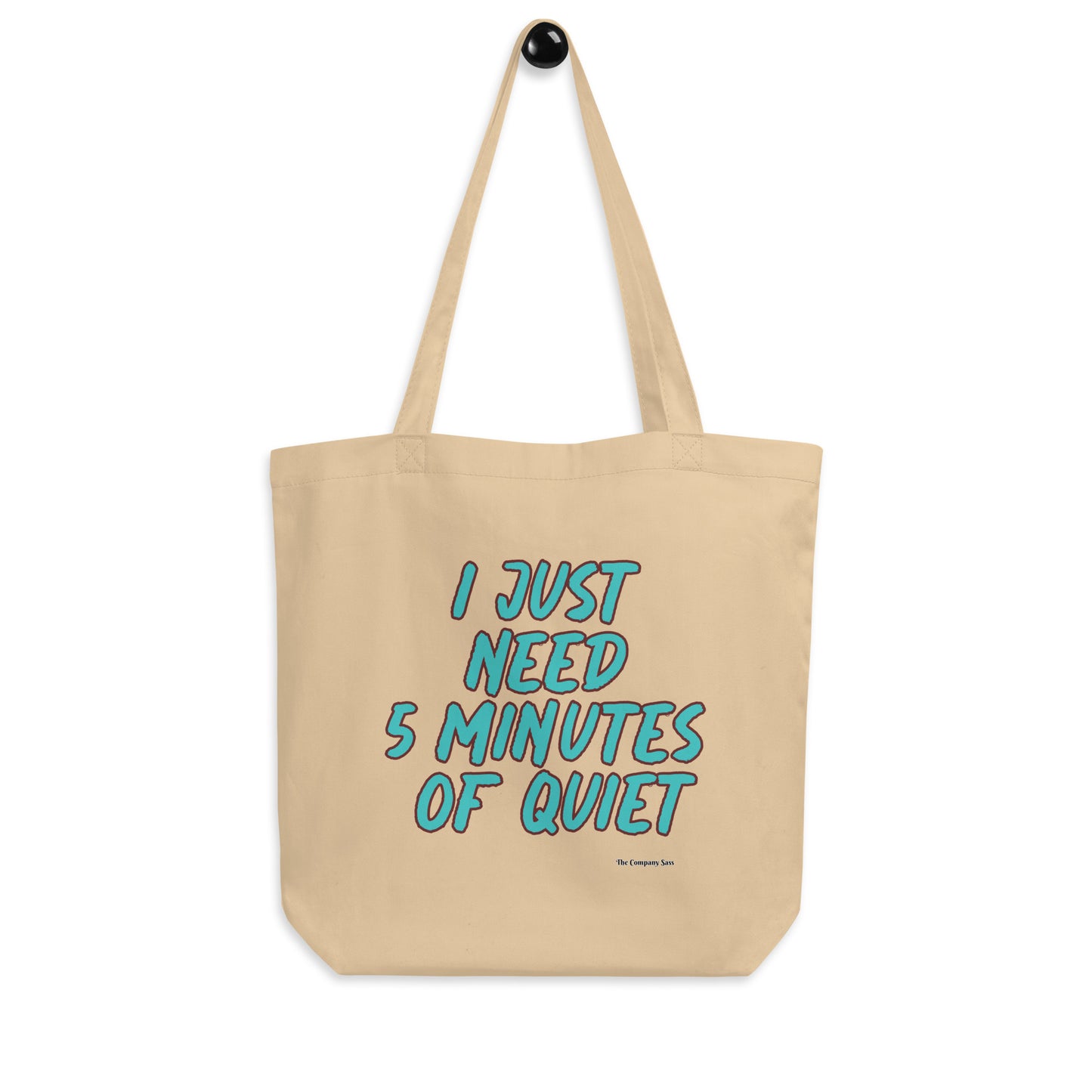 I just need 5 minutes Eco Tote Bag