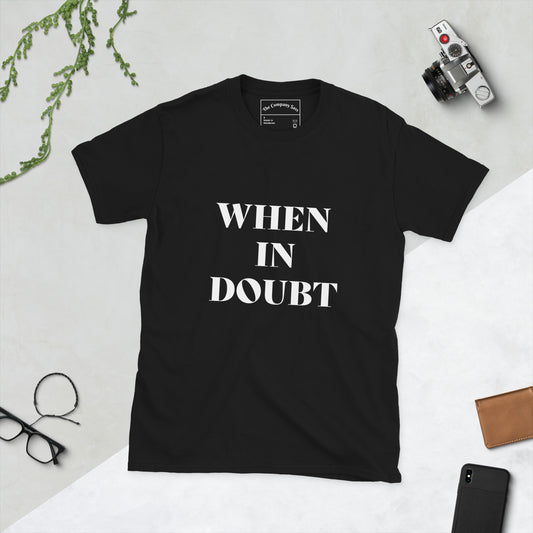 When in doubt, blame day shift T-Shirt