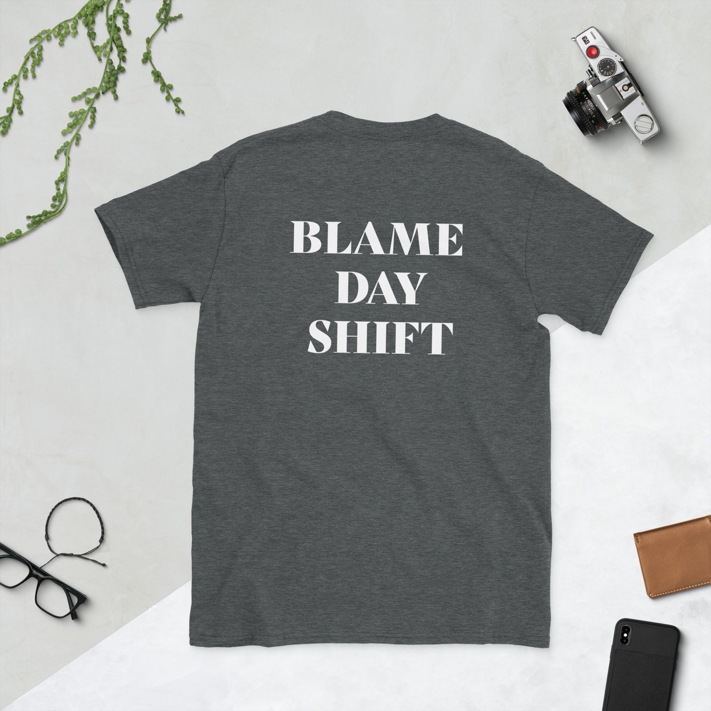 When in doubt, blame day shift T-Shirt