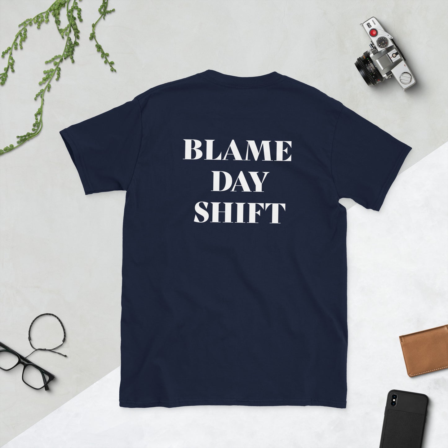 When in doubt, blame day shift T-Shirt