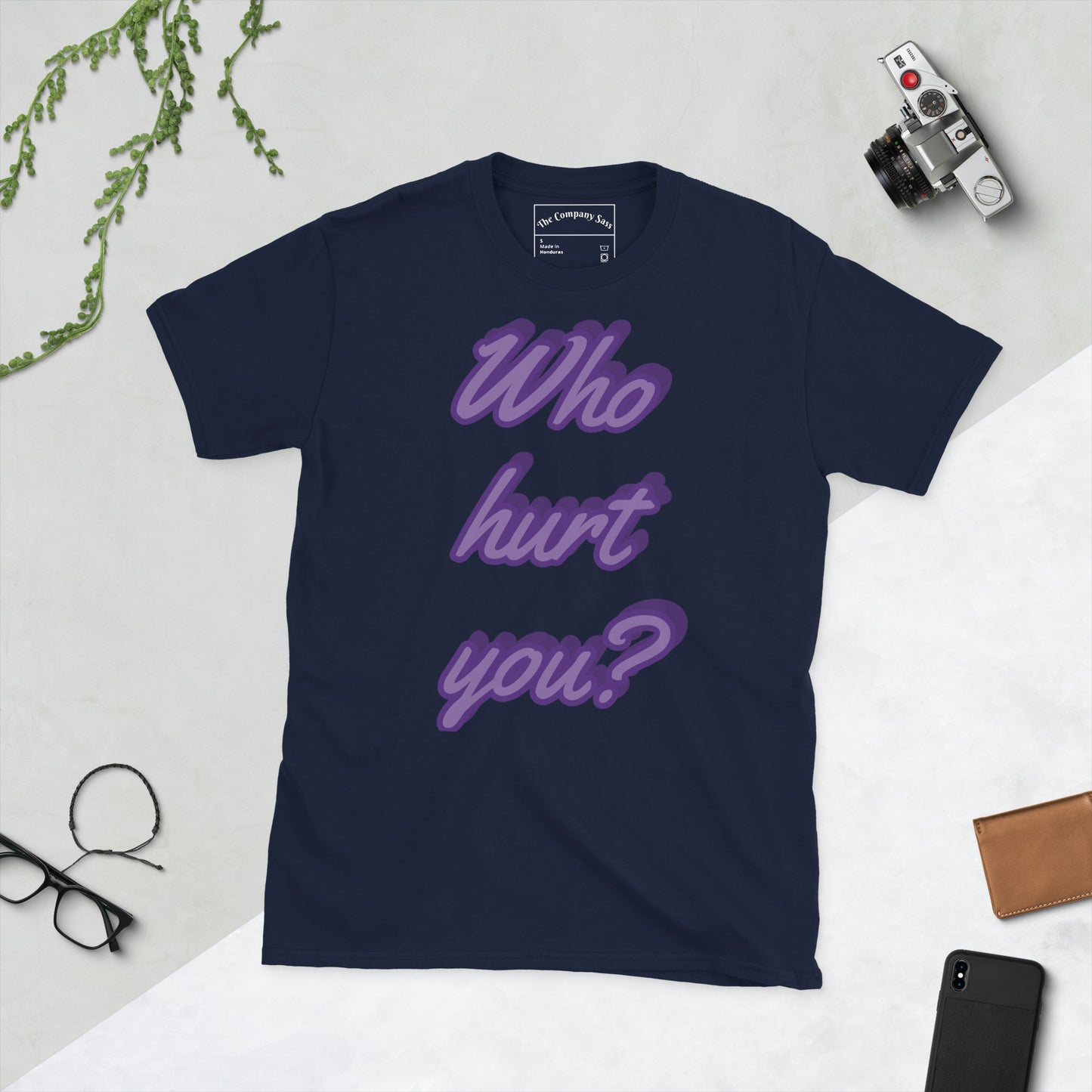 Who Hurt You Shirt