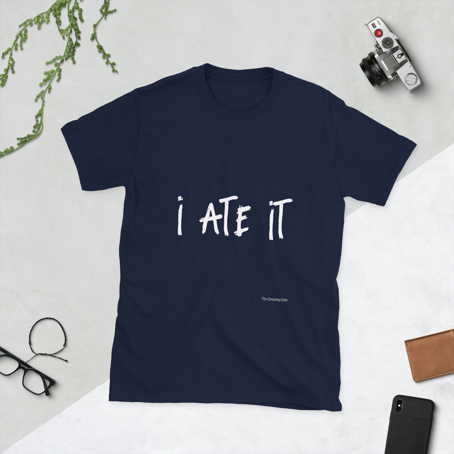 I ate it T-Shirt