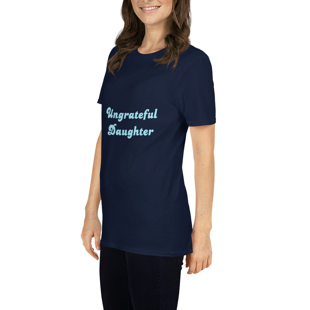 Ungrateful Daughter T-shirt