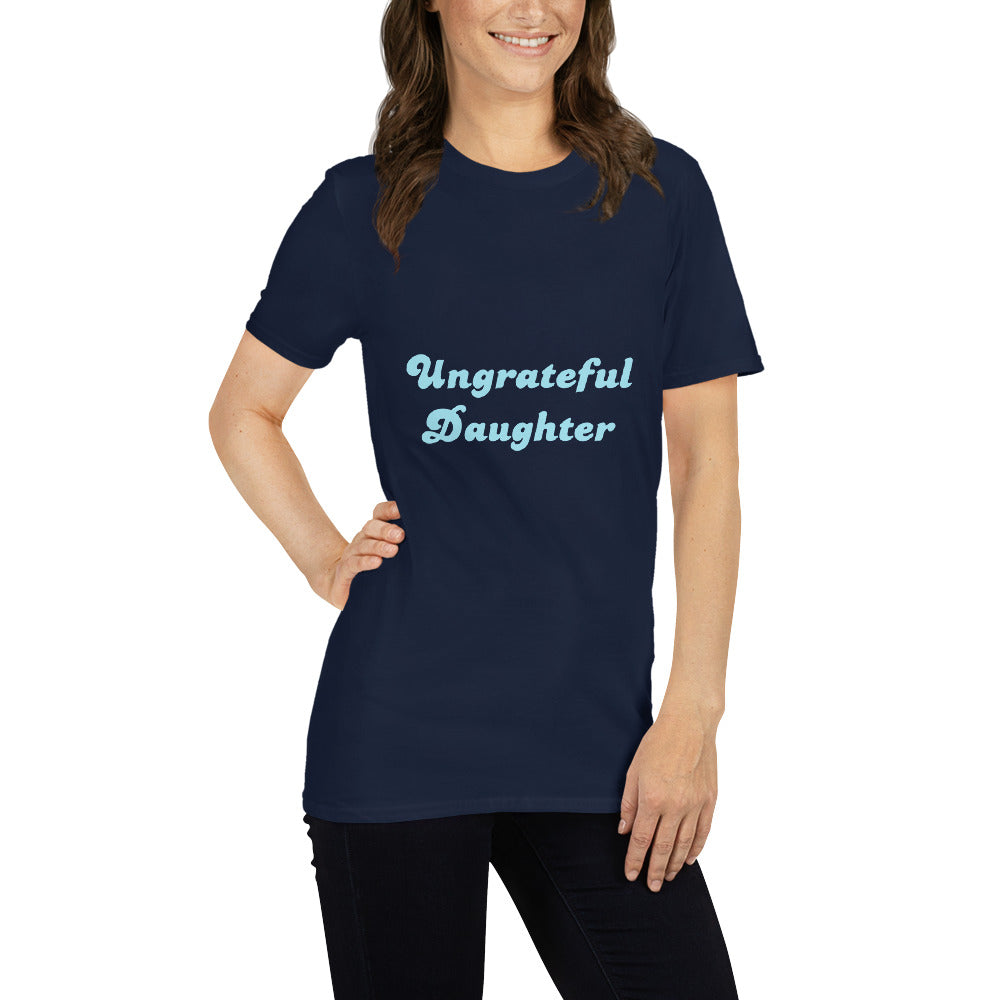 Ungrateful Daughter T-shirt