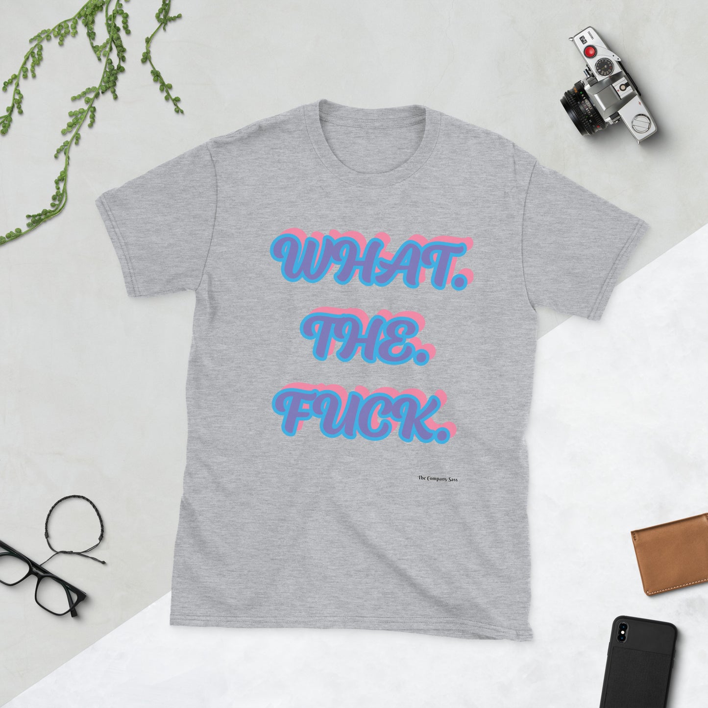 What. The. Fuck. T-Shirt