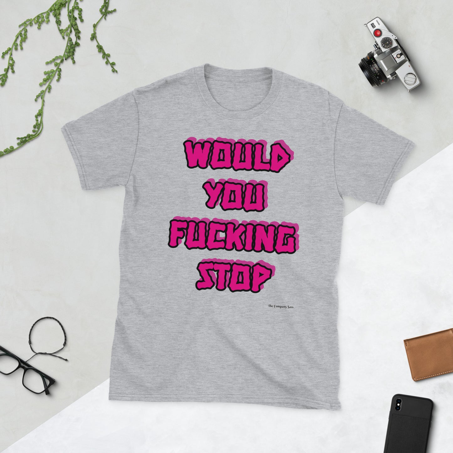 Would you fucking stop T-Shirt PINK