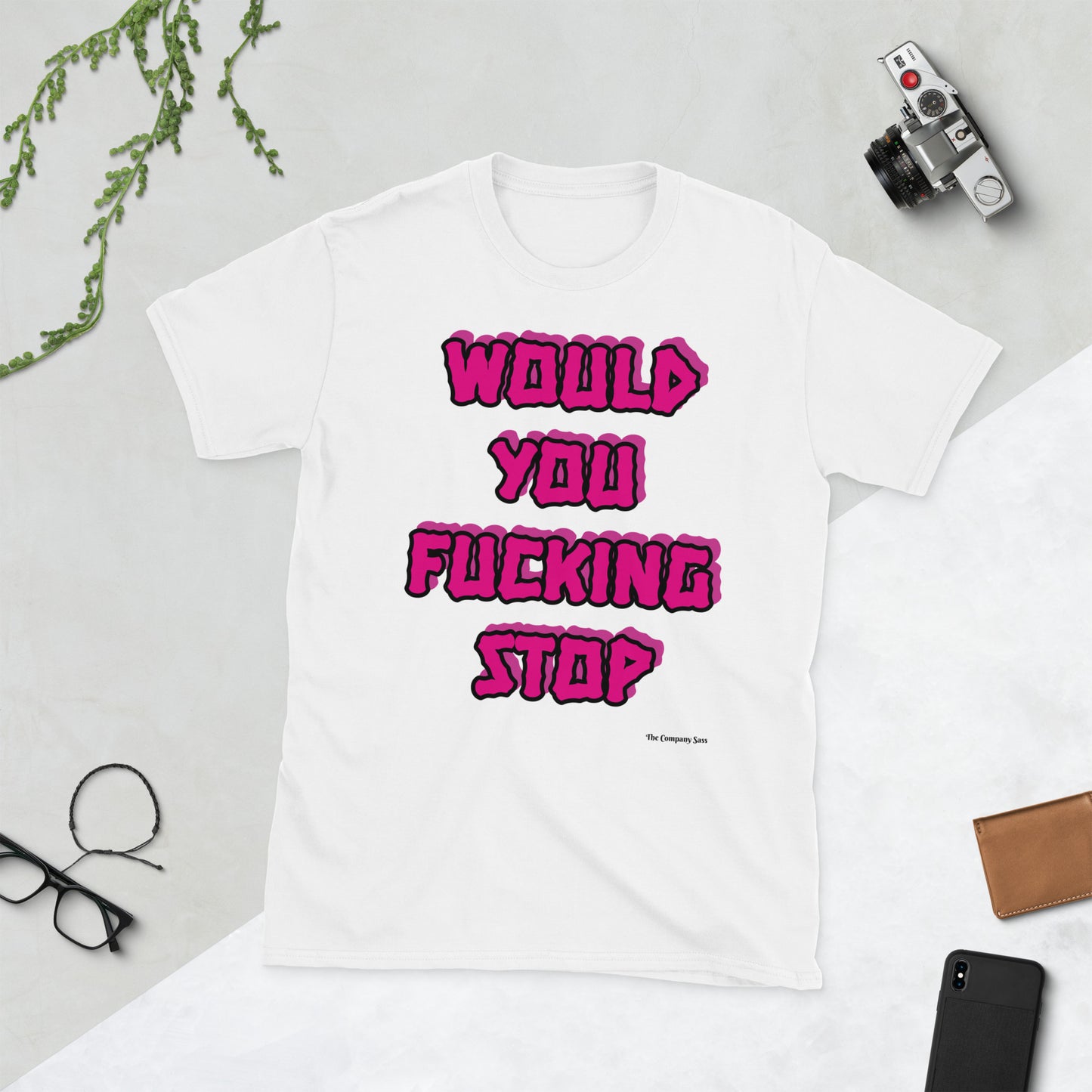 Would you fucking stop T-Shirt PINK