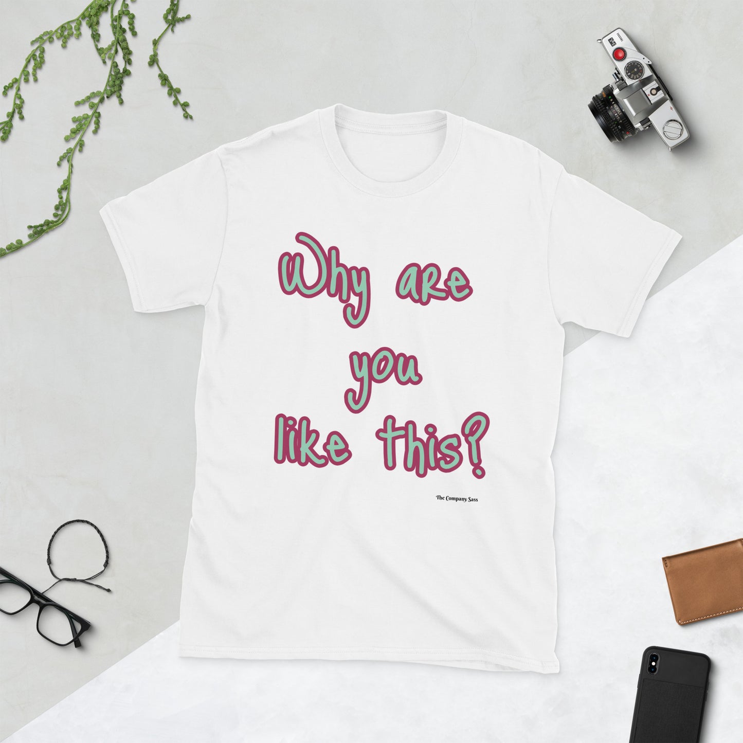 Why are you like this? T-Shirt