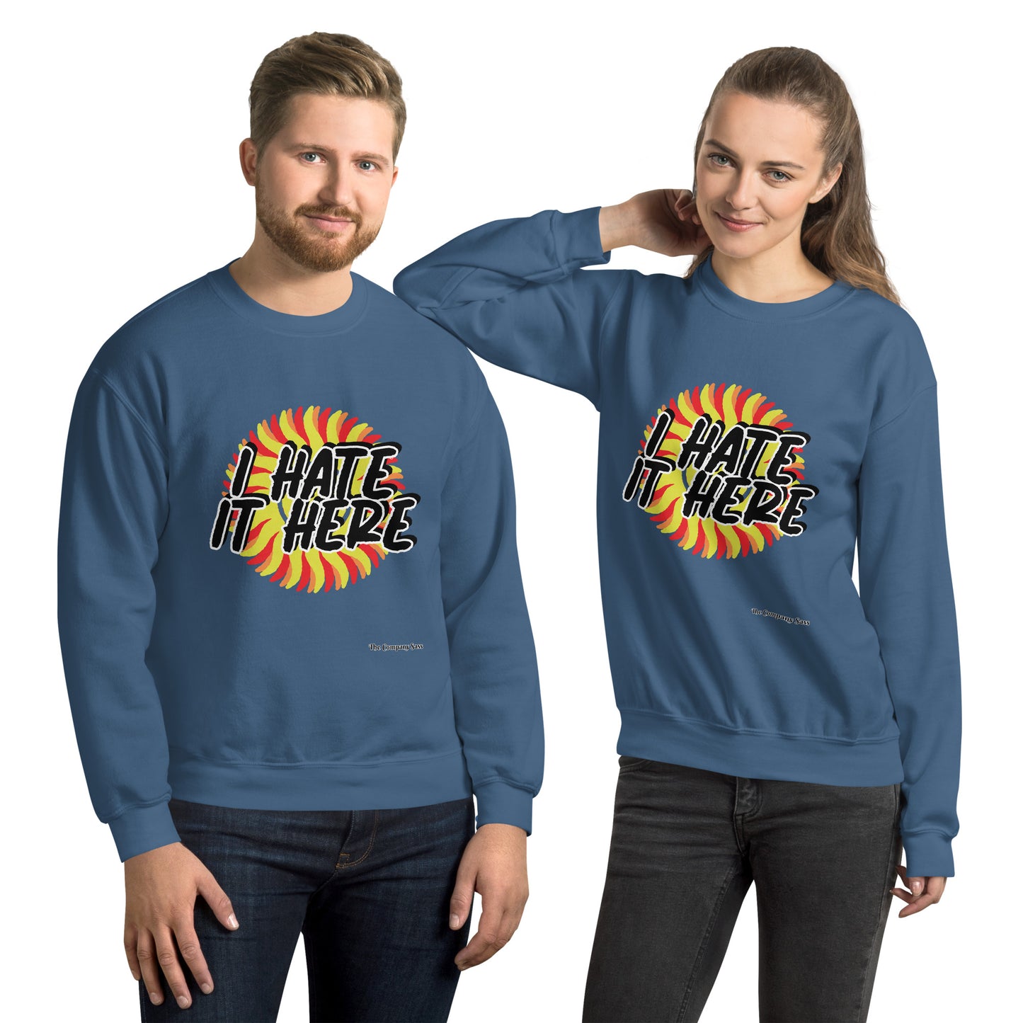 I hate it here Sweatshirt