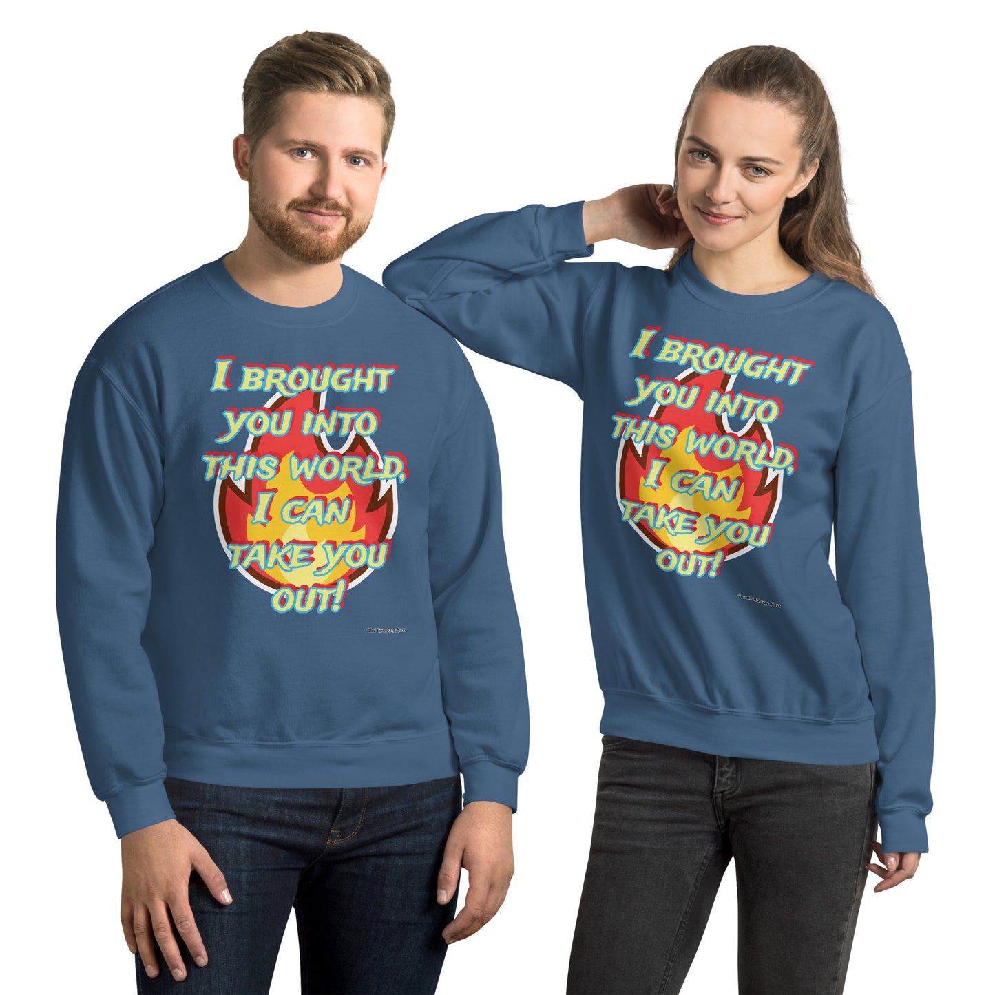 Take you out Sweatshirt