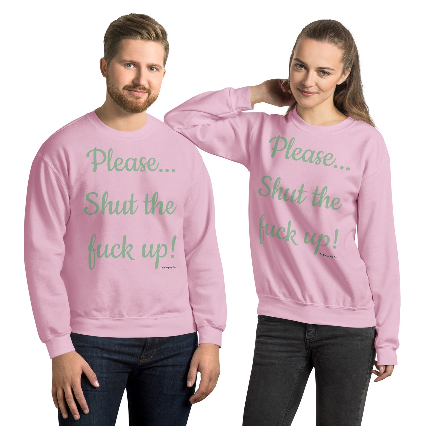 Please... stfu Sweatshirt