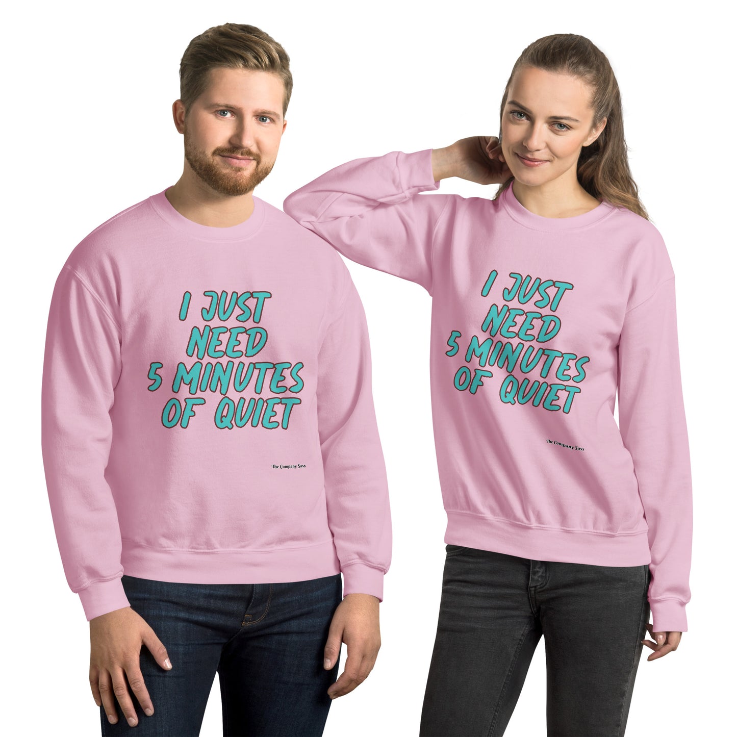 I just need 5 minutes Sweatshirt