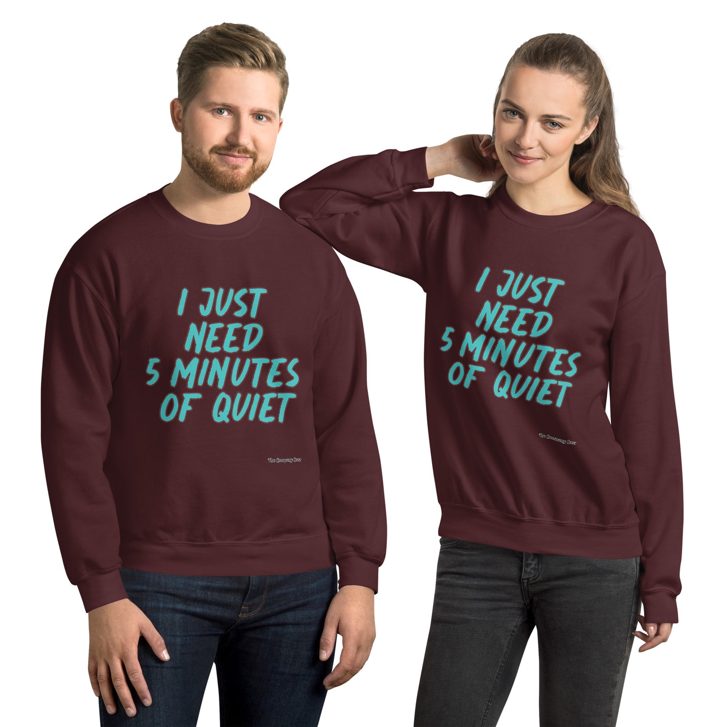 I just need 5 minutes Sweatshirt