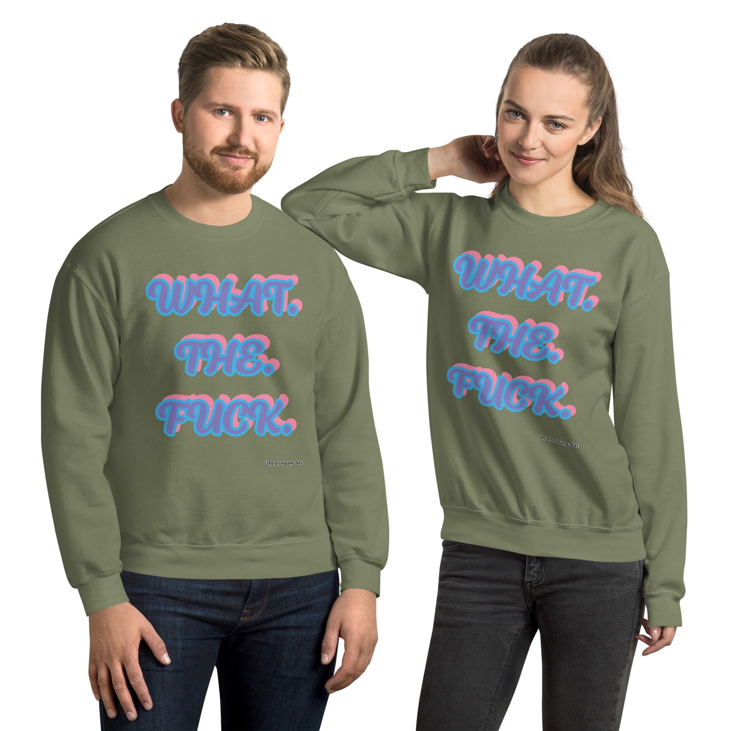 What. The. Fuck. Sweatshirt