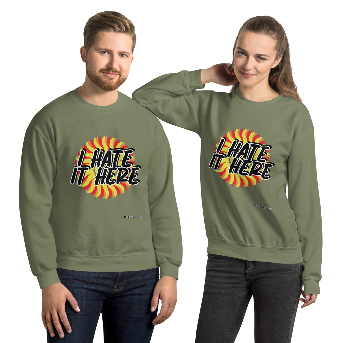 I hate it here Sweatshirt