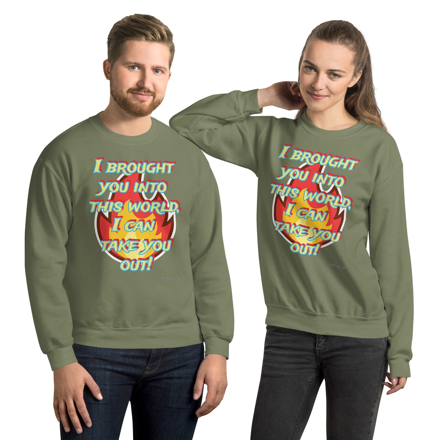 Take you out Sweatshirt