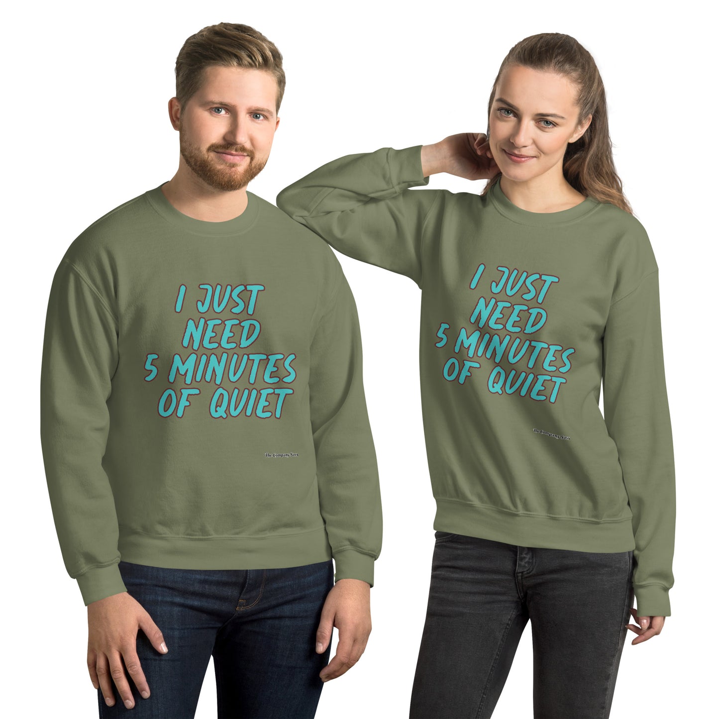 I just need 5 minutes Sweatshirt