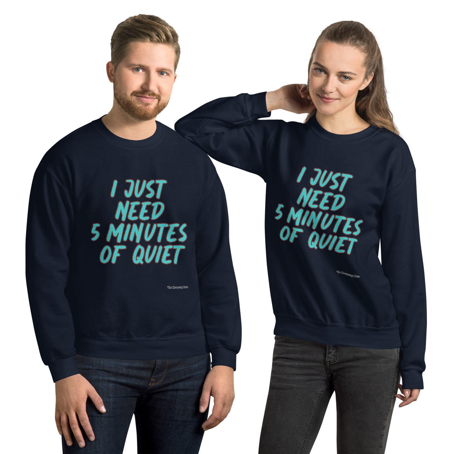 I just need 5 minutes Sweatshirt