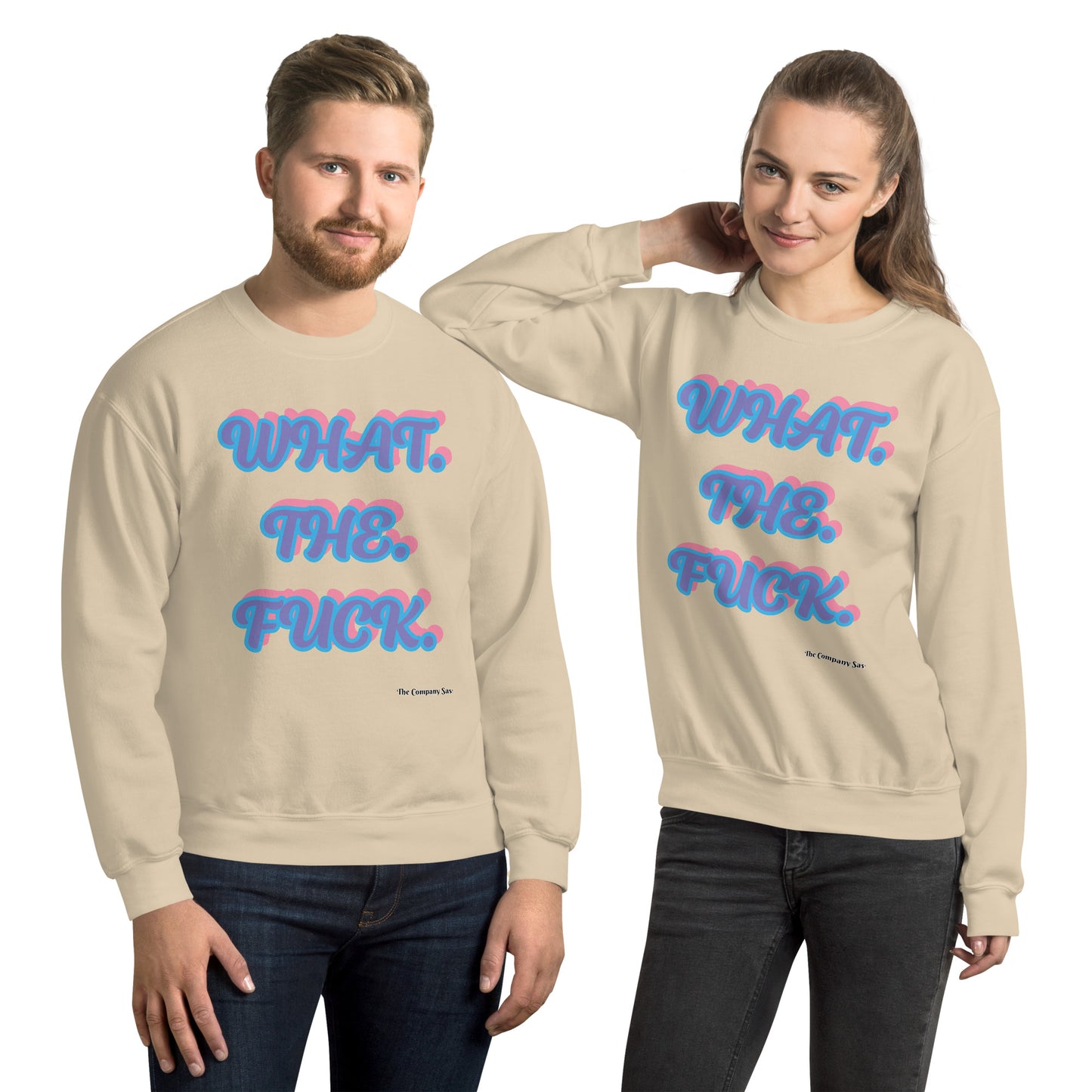 What. The. Fuck. Sweatshirt