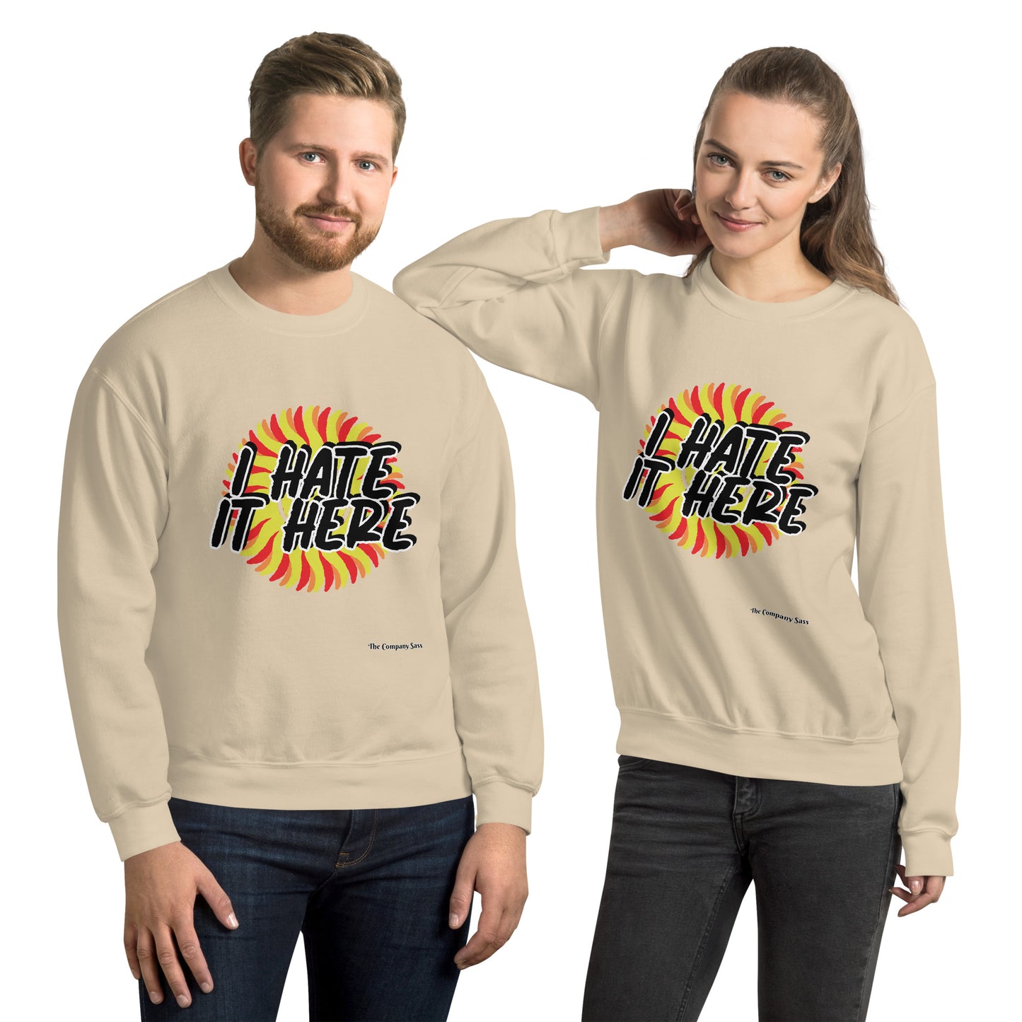 I hate it here Sweatshirt