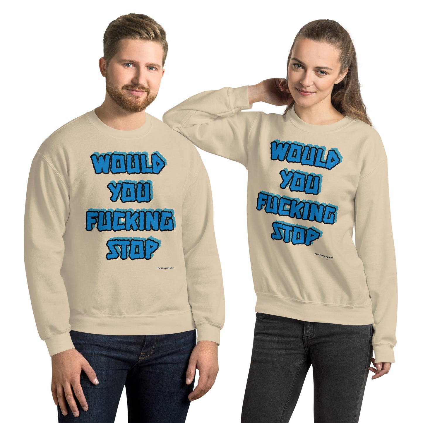 Would you fucking stop Sweatshirt BLUE