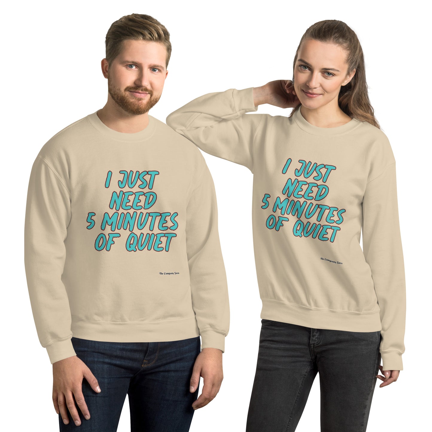 I just need 5 minutes Sweatshirt