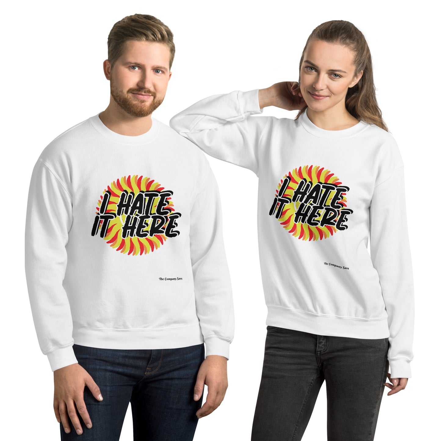 I hate it here Sweatshirt