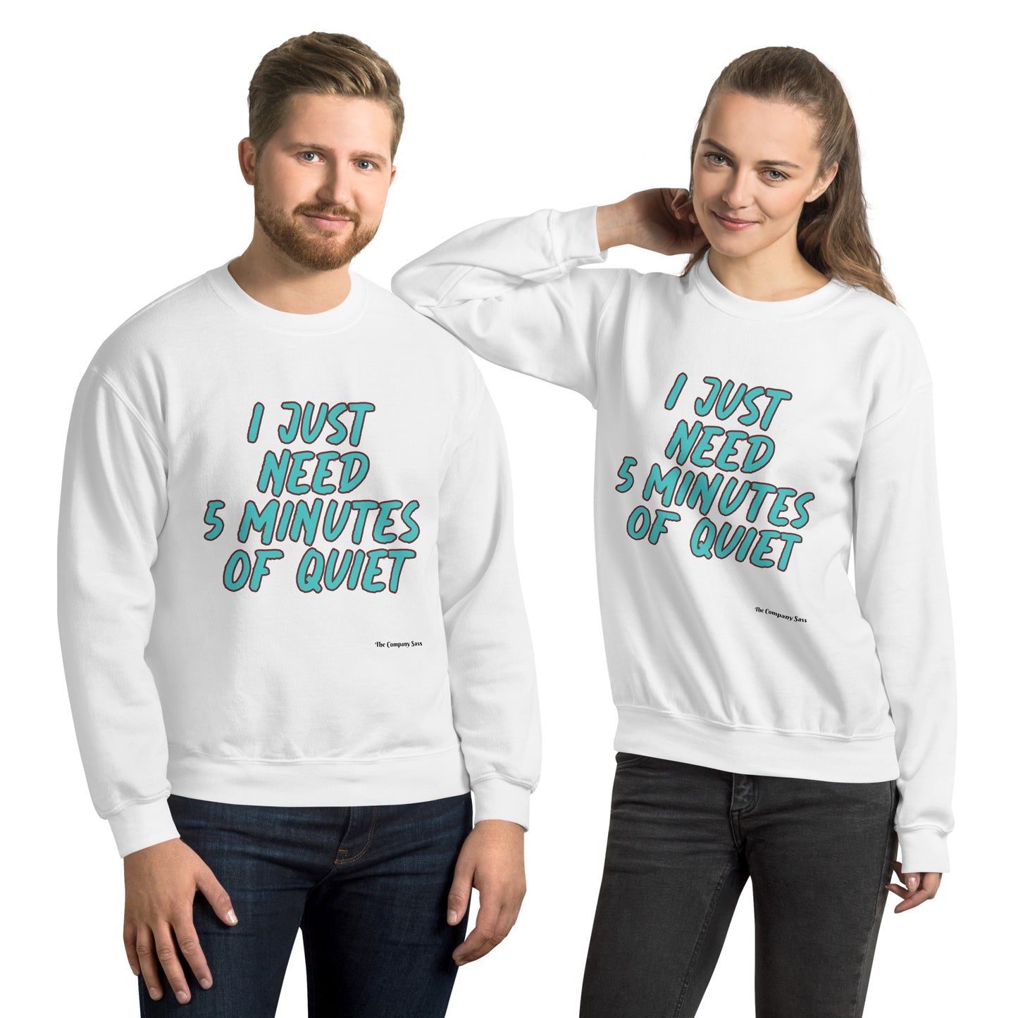 I just need 5 minutes Sweatshirt