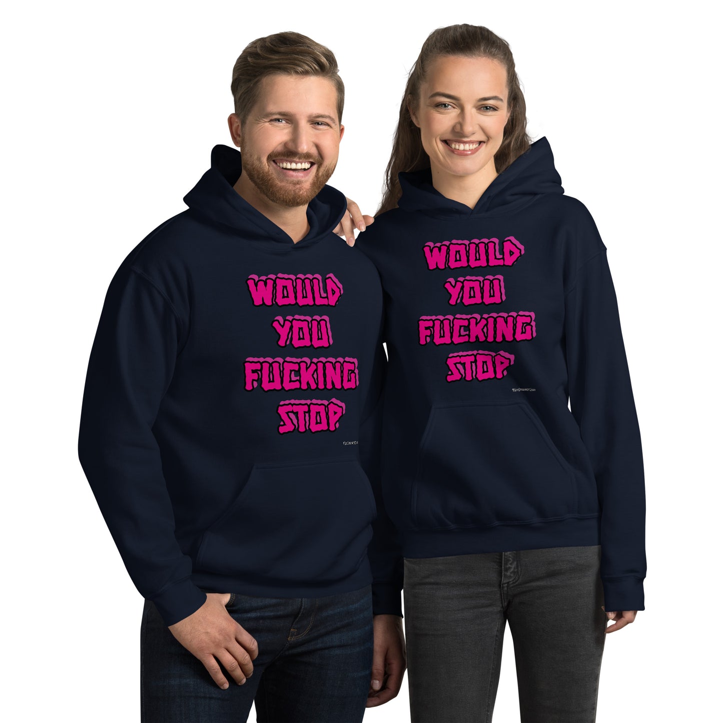 Would you fucking stop Unisex Hoodie PINK