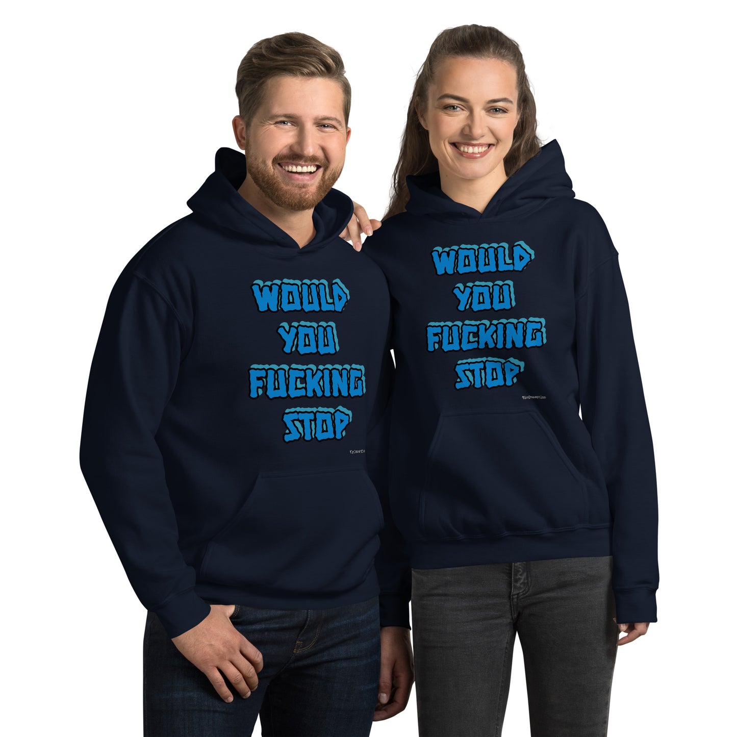 Would you fucking stop Hoodie BLUE